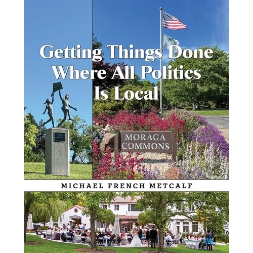 Getting Things Done Where All Politics Is Local