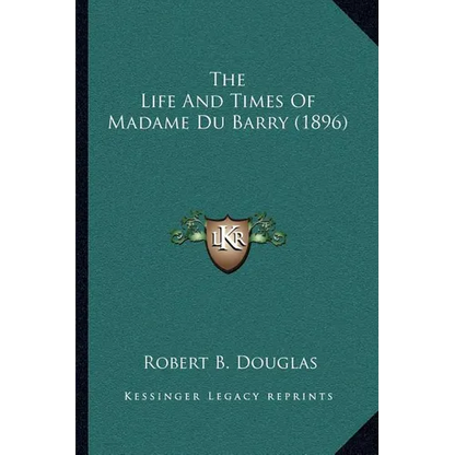 The Life And Times Of Madame Du Barry (1896)