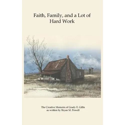 Faith, Family, and a Lot of Hard Work