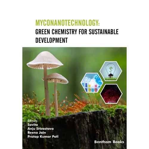 Myconanotechnology: Green Chemistry for Sustainable Development