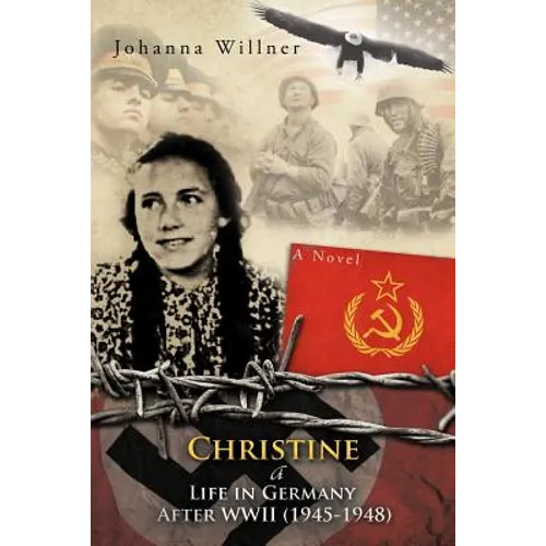 Christine a Life in Germany After WWII (1945-1948)