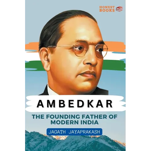 Ambedkar: The Founding Father of Modern India