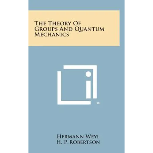 The Theory of Groups and Quantum Mechanics