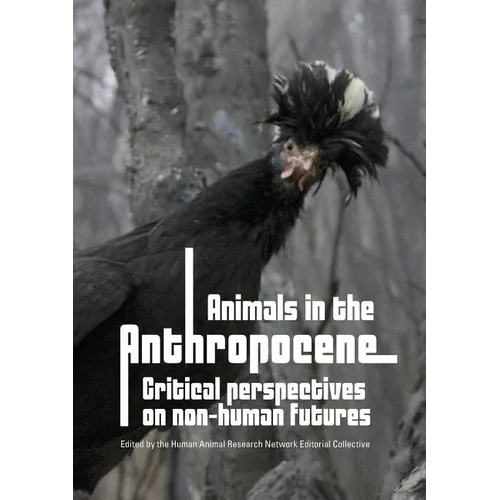 Animals in the Anthropocene: critical perspectives on non-human futures