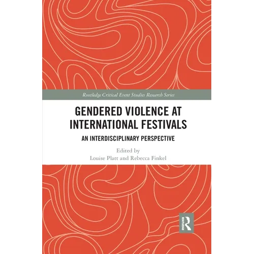 Gendered Violence at International Festivals: An Interdisciplinary Perspective