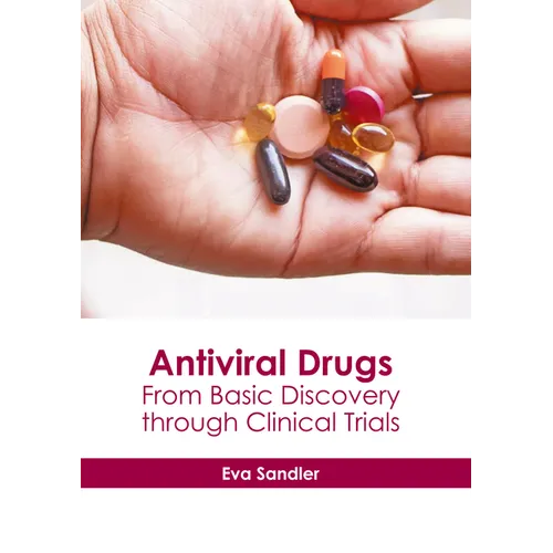 Antiviral Drugs: From Basic Discovery Through Clinical Trials