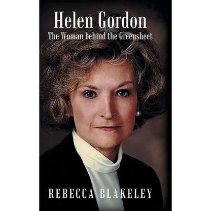 Helen Gordon: The Woman Behind the Greensheet - Hardcover