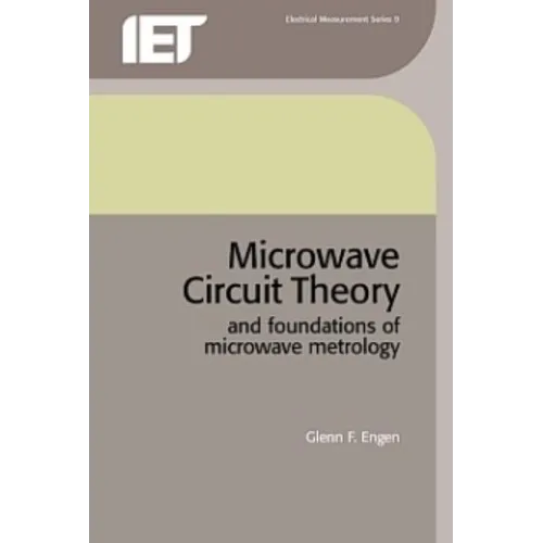 Microwave Circuit Theory and Foundations of Microwave