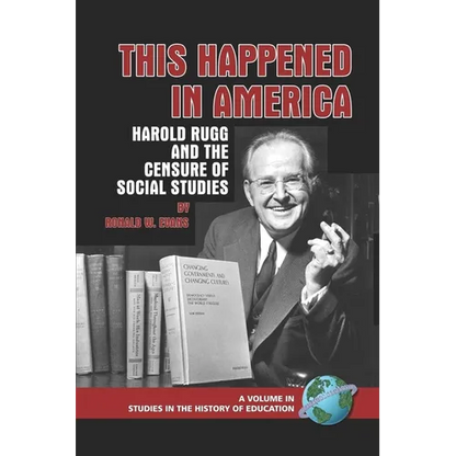 This Happened in America: Harold Rugg and the Censure of Social Studies (PB) - Paperback