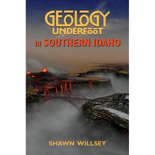 Geology Underfoot in Southern Idaho