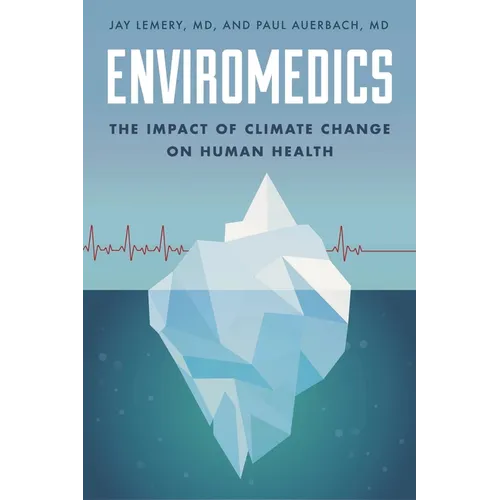 Enviromedics: The Impact of Climate Change on Human Health