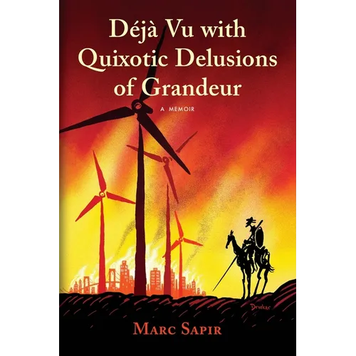 Deja Vu with Quixotic Delusions of Grandeur