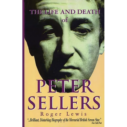 The Life and Death of Peter Sellers - Paperback