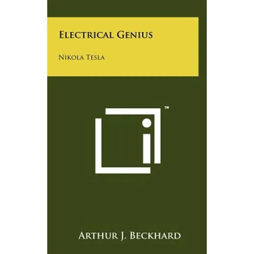 Electrical Genius: Nikola Tesla