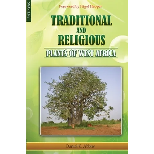 Traditional and Religious Plants of West Africa