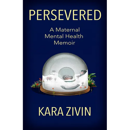 Persevered: A Maternal Mental Health Memoir - Paperback