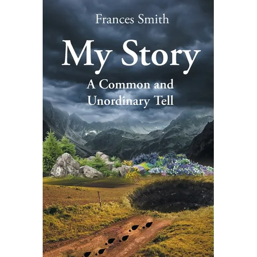 My Story: A Common and Unordinary Tell