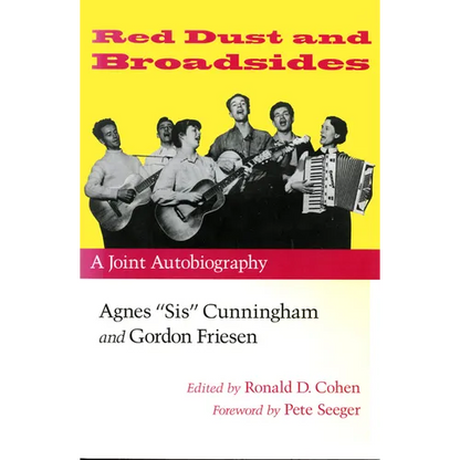Red Dust and Broadsides: A Joint Autobiography: Agnes "Sis" Cunningham and Gordon Friesen - Paperback