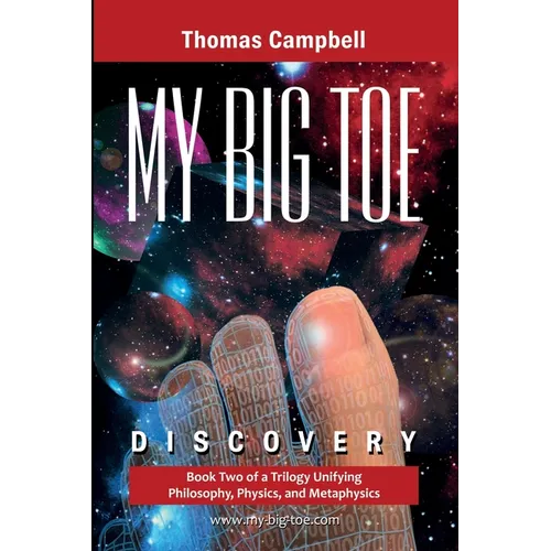 My Big TOE - Discovery S: Book 2 of a Trilogy Unifying Philosophy, Physics, and Metaphysics