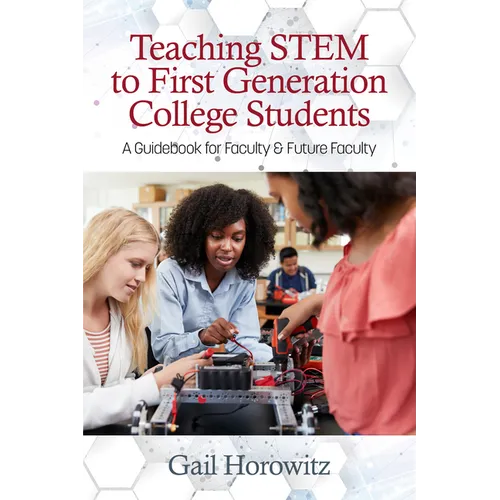 Teaching Stem to First Generation College Students: A Guidebook for Faculty & Future Faculty