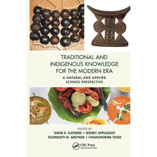 Traditional and Indigenous Knowledge for the Modern Era: A Natural and Applied Science Perspective