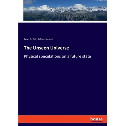 The Unseen Universe: Physical speculations on a future state