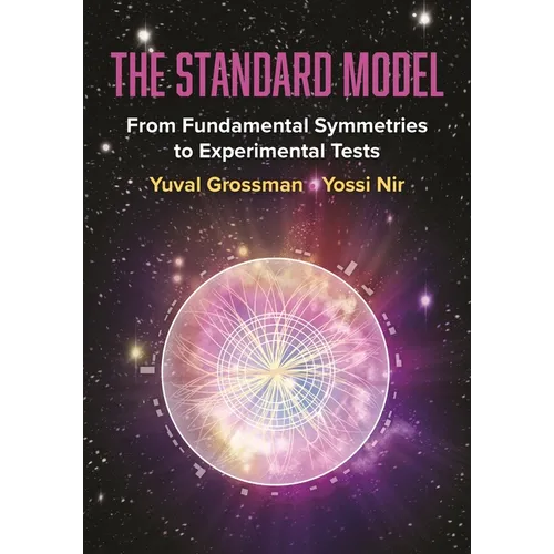 The Standard Model: From Fundamental Symmetries to Experimental Tests