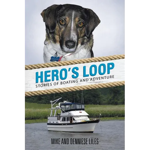 Hero's Loop: Stories of Boating and Adventure