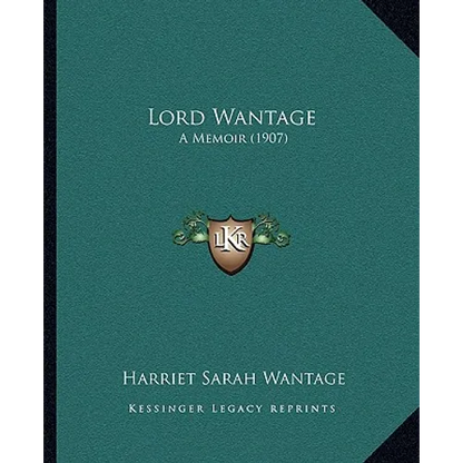 Lord Wantage: A Memoir (1907)