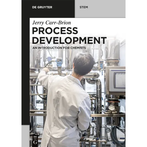 Process Development: An Introduction for Chemists