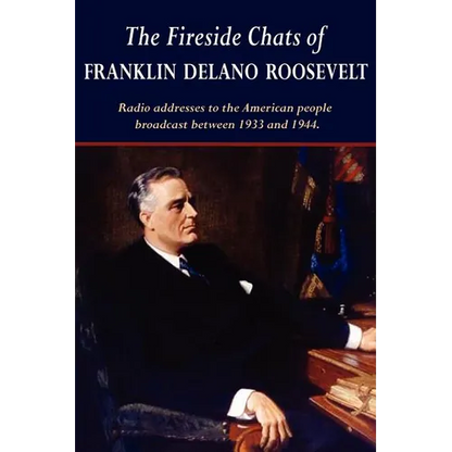 The Fireside Chats of Franklin Delano Roosevelt - Paperback