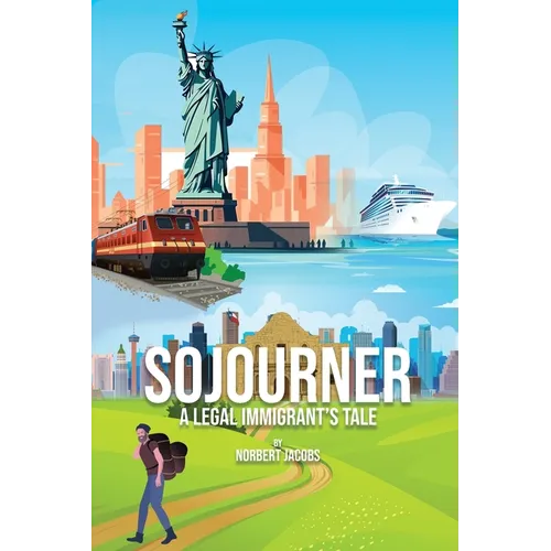 Sojourner: A Tale of A Legal Immigrant