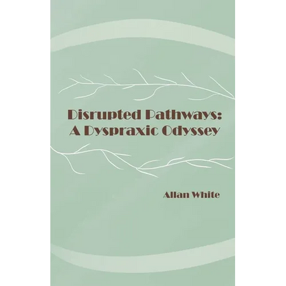 Disrupted Pathways: A Dyspraxic Odyssey