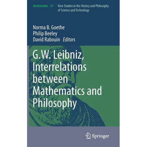 G.W. Leibniz, Interrelations Between Mathematics and Philosophy
