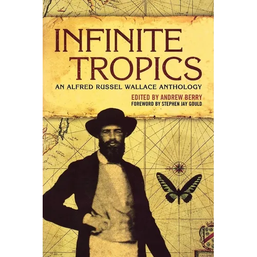 Infinite Tropics: An Alfred Russel Wallace Collection