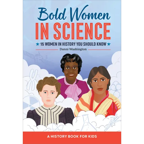 Bold Women in Science: 15 Women in History You Should Know