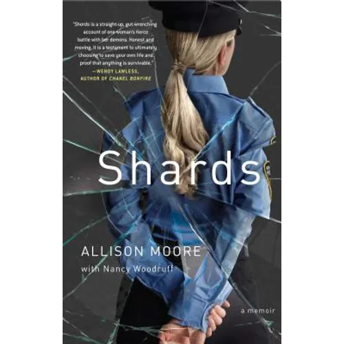 Shards: A Young Vice Cop Investigates Her Darkest Case of Meth Addiction--Her Own