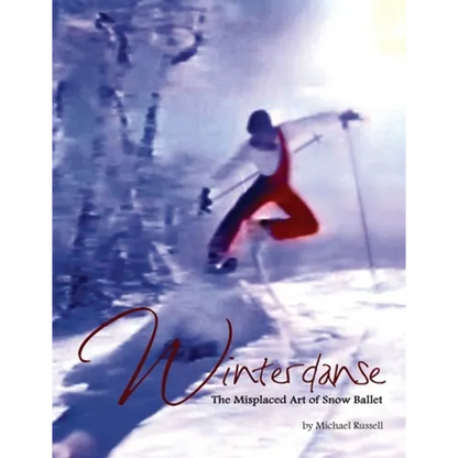 Winterdanse: The Misplaced Art of Snow Ballet - Paperback