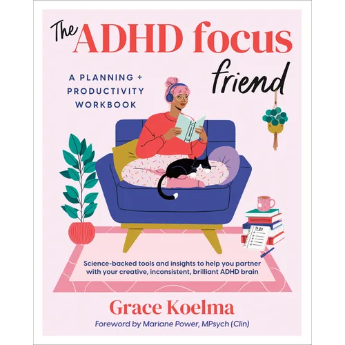 The ADHD Focus Friend: A Planning + Productivity Workbook