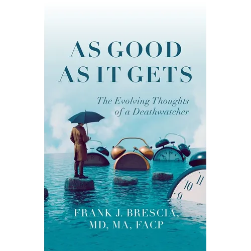 As Good As It Gets: The Evolving Thoughts of a Deathwatcher