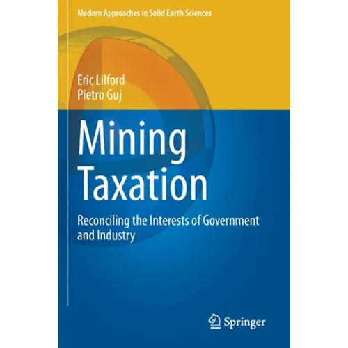 Mining Taxation: Reconciling the Interests of Government and Industry