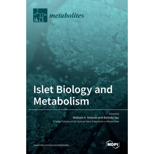 Islet Biology and Metabolism