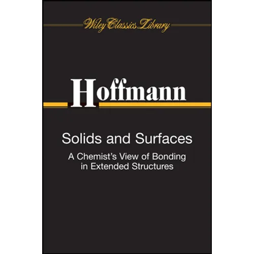 Solids and Surfaces: A Chemist's View of Bonding in Extended Structures