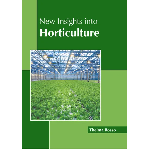 New Insights Into Horticulture