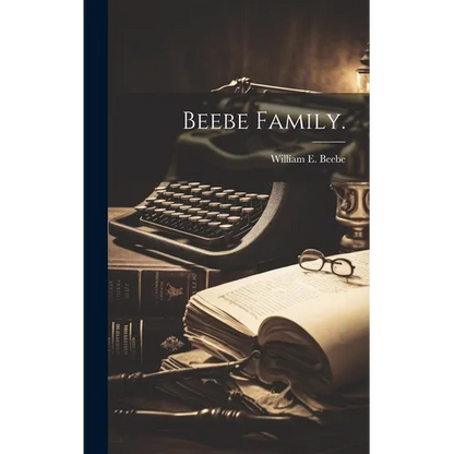 Beebe Family.