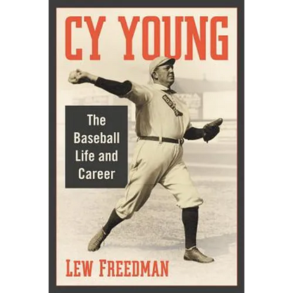 Cy Young: The Baseball Life and Career - Paperback
