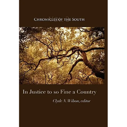Chronicles of the South: In Justice to So Fine a Country