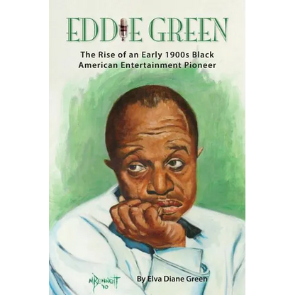 Eddie Green - The Rise of an Early 1900s Black American Entertainment Pioneer