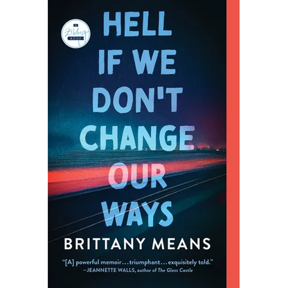 Hell If We Don't Change Our Ways: A Memoir - Paperback