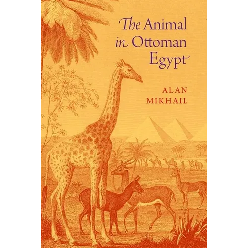 The Animal in Ottoman Egypt